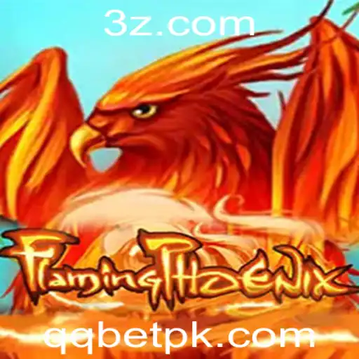 QQ BET - FlamingPhoenix: O Novo Fenômeno dos Jogos com QQ BET